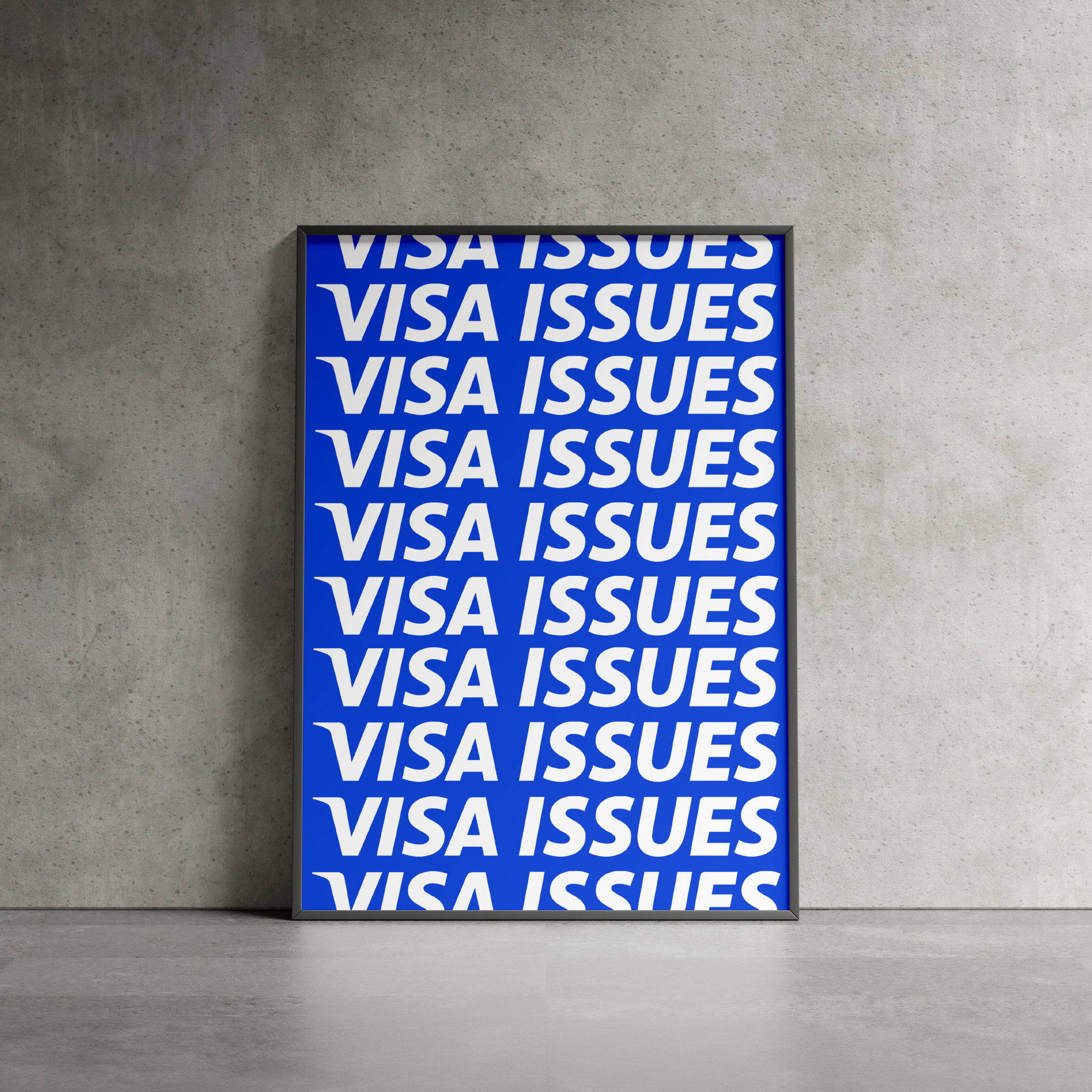 VISA ISSUES POSTER BLUE